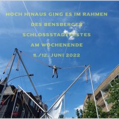 Bensberger Schlossstadtfest 2022 – War das ein Wetterchen!!
